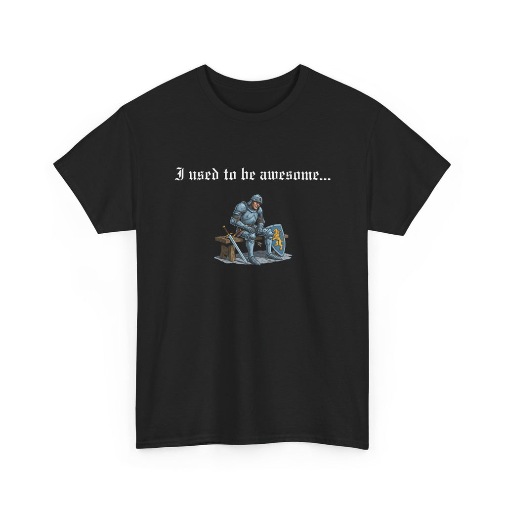 Arrow to the Knee T-Shirt — “I used to be awesome...” Funny Medieval Goth T-Shirt