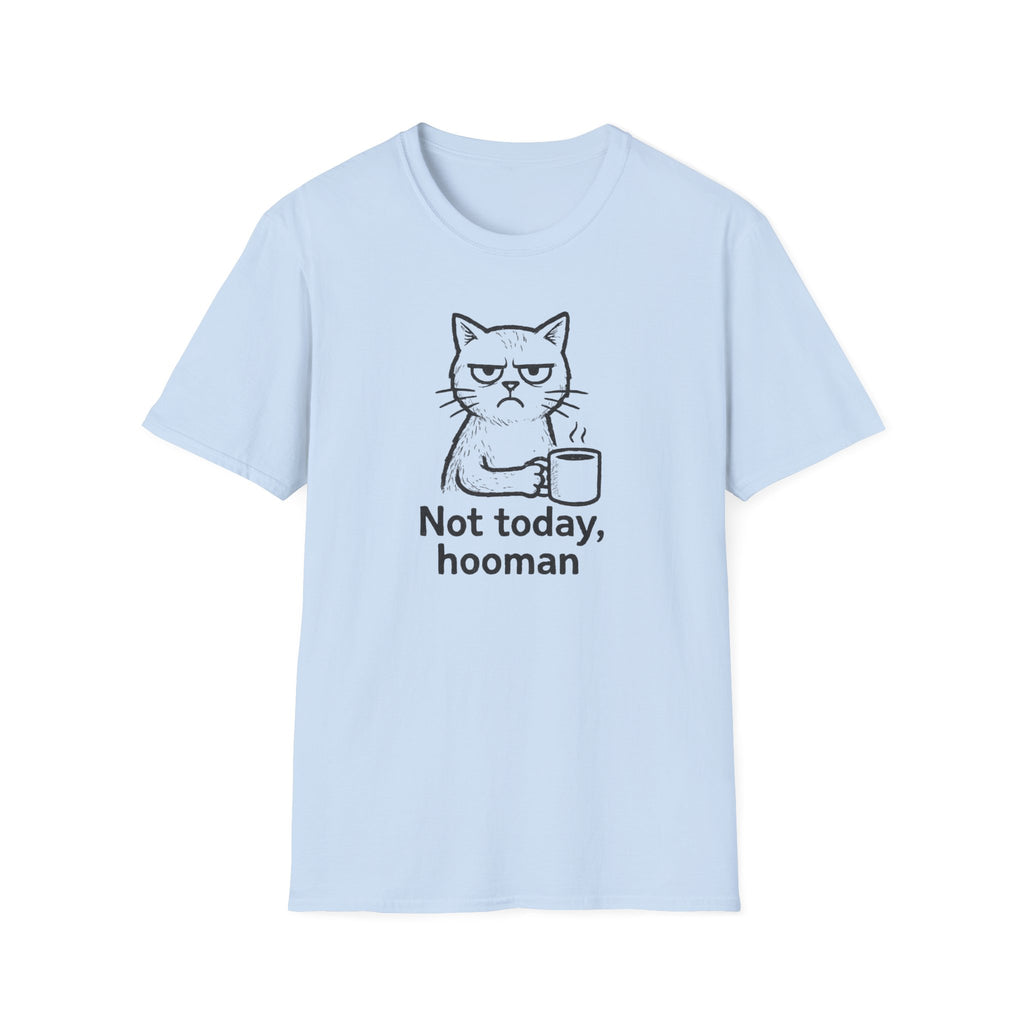 Cat Coffee Tee — "Not Today, Hooman" Funny Cat T-Shirt